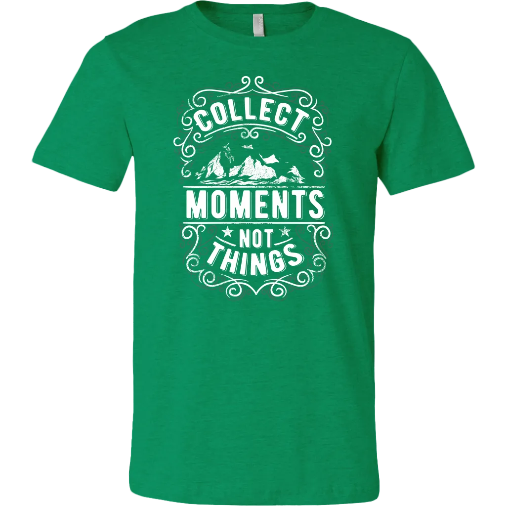 Collect Moments Not Things | Men's