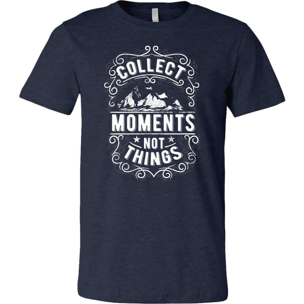 Collect Moments Not Things | Men's