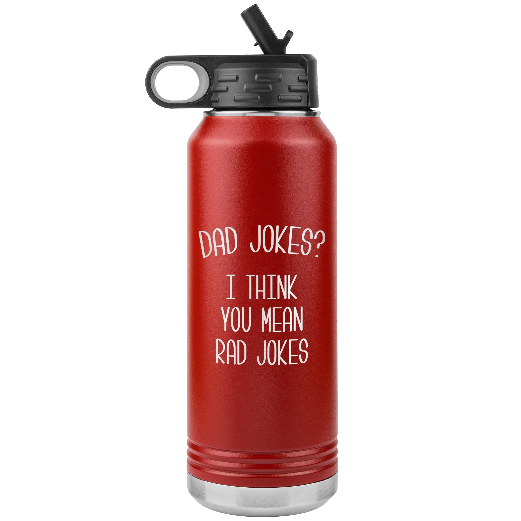 Dad Jokes I Think You Mean Rad Jokes Funny  Father's Day Gift for Dad Water Bottle Insulated Tumbler 32oz BPA Free