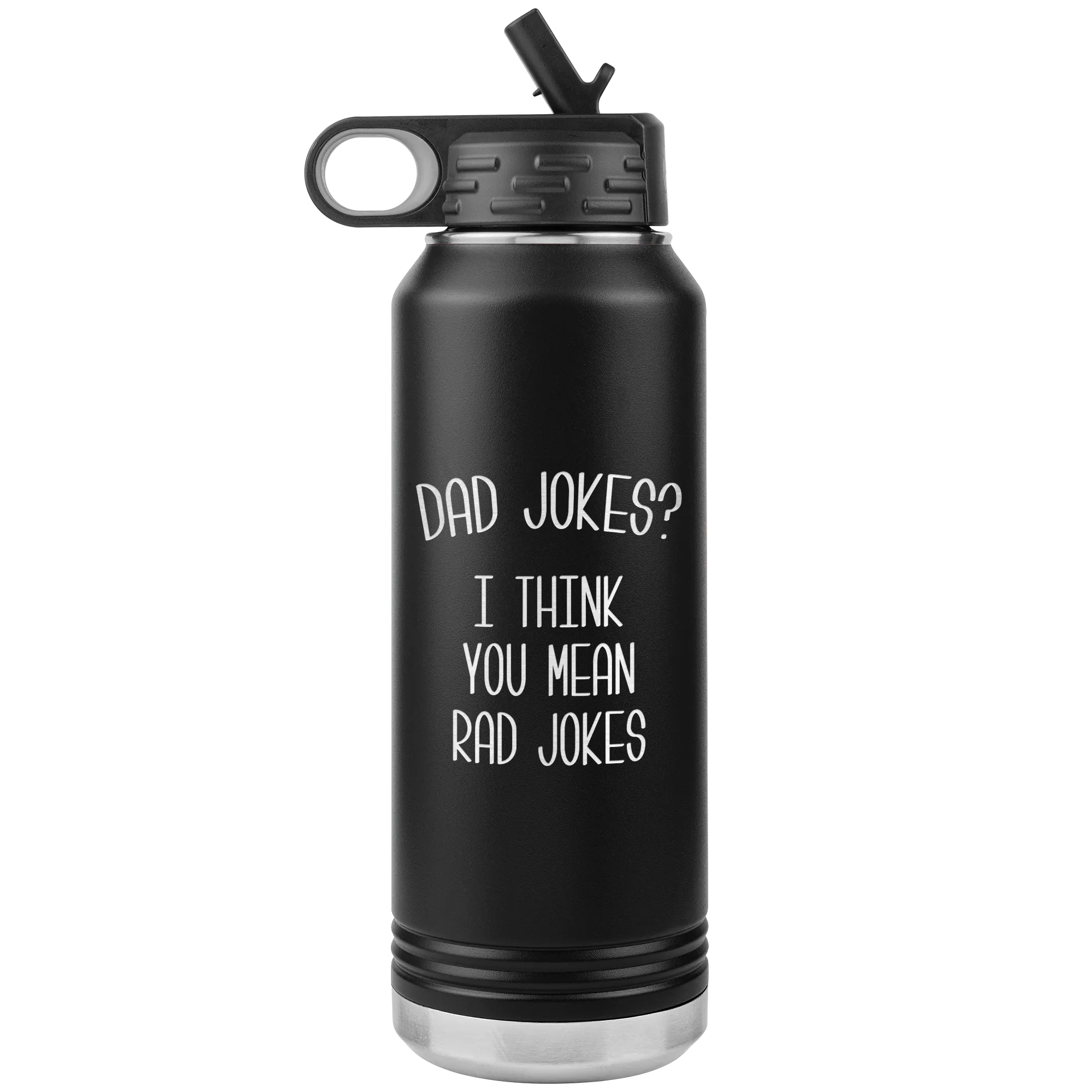 Dad Jokes I Think You Mean Rad Jokes Funny  Father's Day Gift for Dad Water Bottle Insulated Tumbler 32oz BPA Free