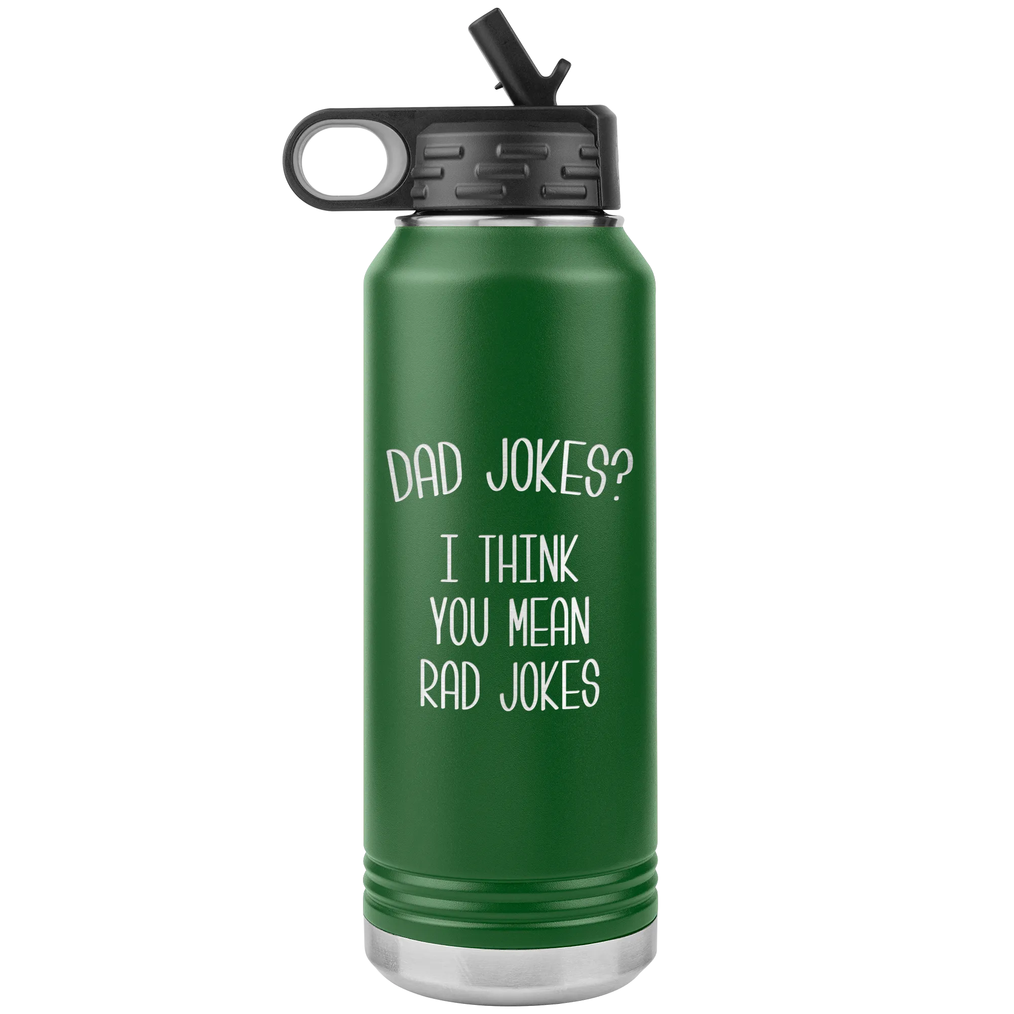 Dad Jokes I Think You Mean Rad Jokes Funny  Father's Day Gift for Dad Water Bottle Insulated Tumbler 32oz BPA Free