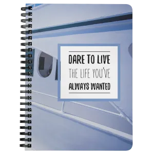 Dare to Live the Life You've Always Wanted | Travel Journal | Travel Notebook | World Travel