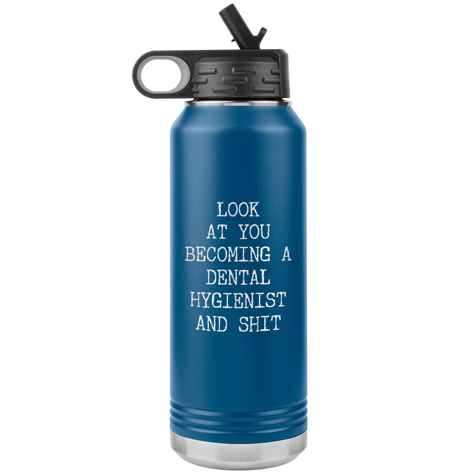 Dental Hygienist Gifts Look at You Becoming a Dental Hygienist Funny Graduation Gift Insulated Water Bottle 32oz BPA Free