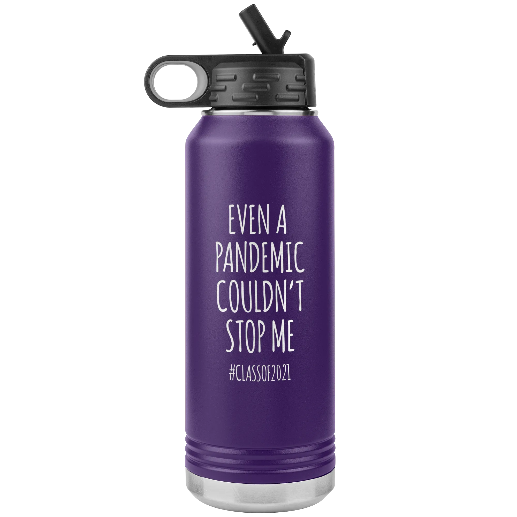 Even a Pandemic Couldn't Stop Me Class of 2021 Gifts Insulated Water Bottle Tumbler 32oz BPA Free