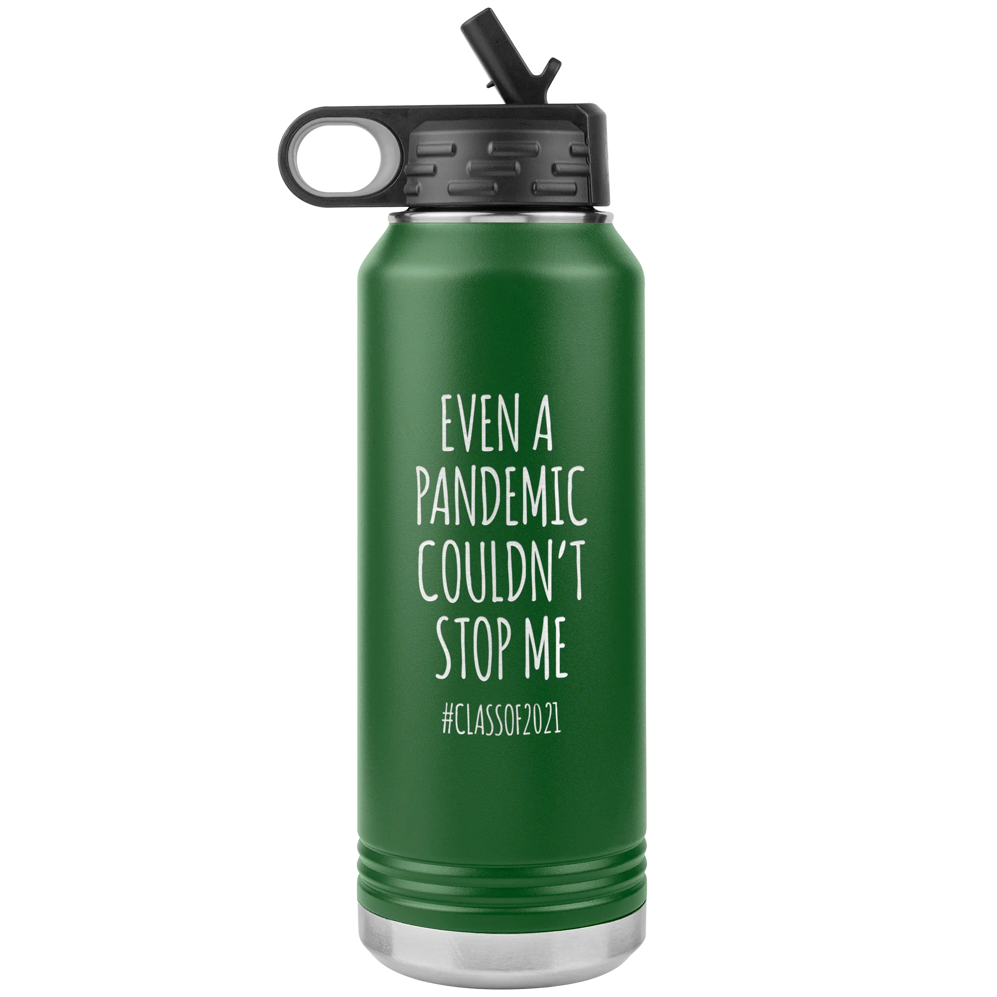 Even a Pandemic Couldn't Stop Me Class of 2021 Gifts Insulated Water Bottle Tumbler 32oz BPA Free