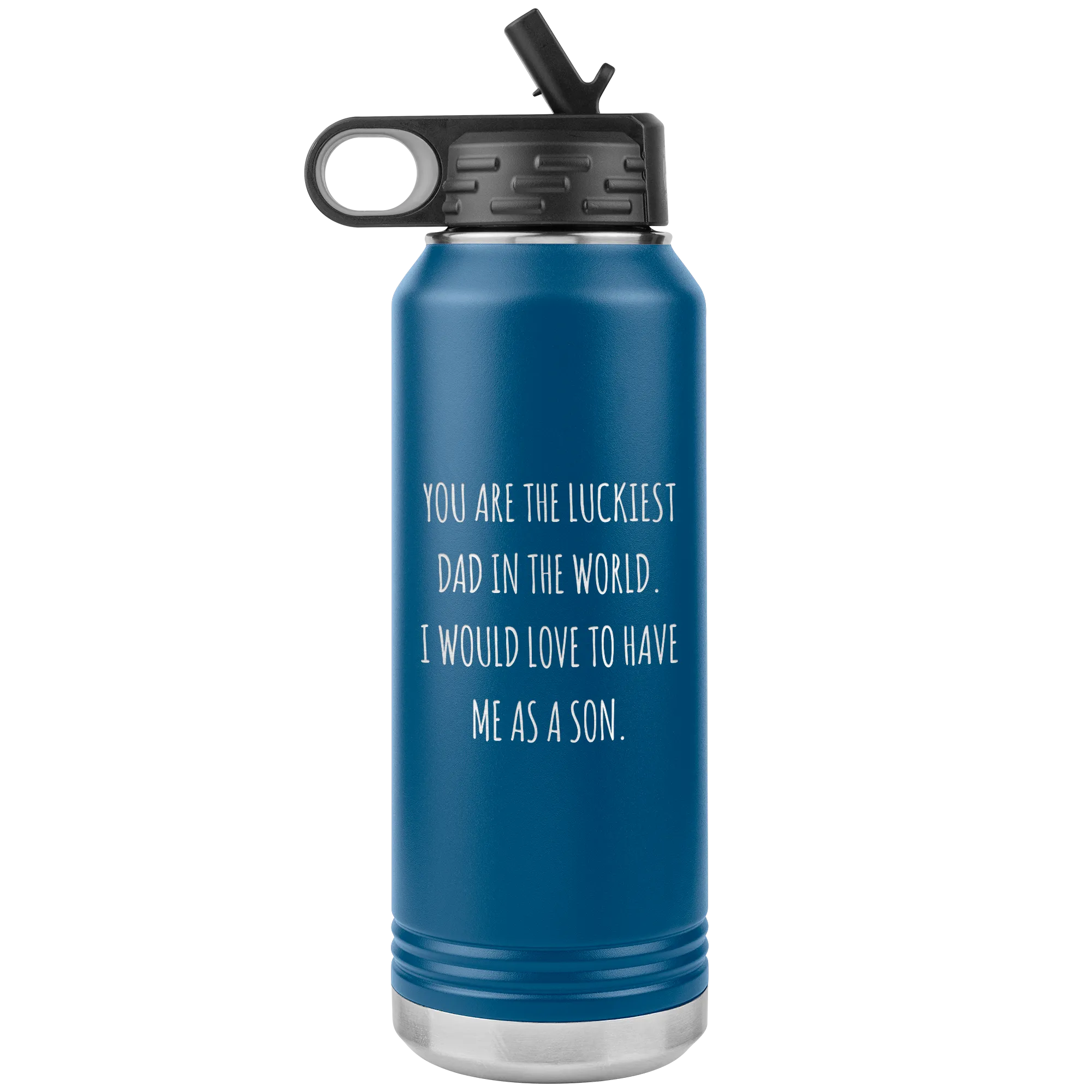 Father's Day Gift From Son You are the Luckiest Dad in the World Water Bottle Insulated Tumbler 32oz BPA Free