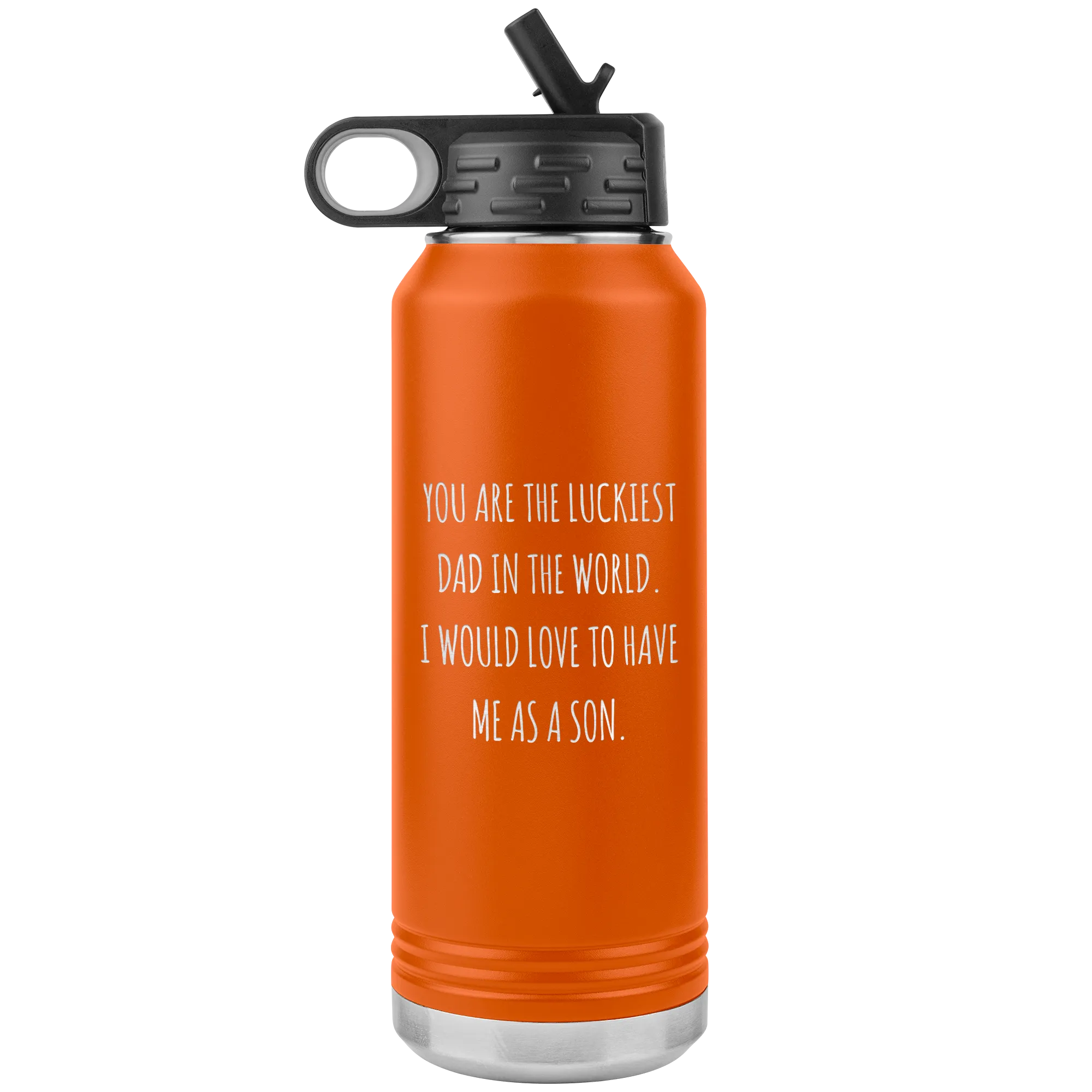 Father's Day Gift From Son You are the Luckiest Dad in the World Water Bottle Insulated Tumbler 32oz BPA Free
