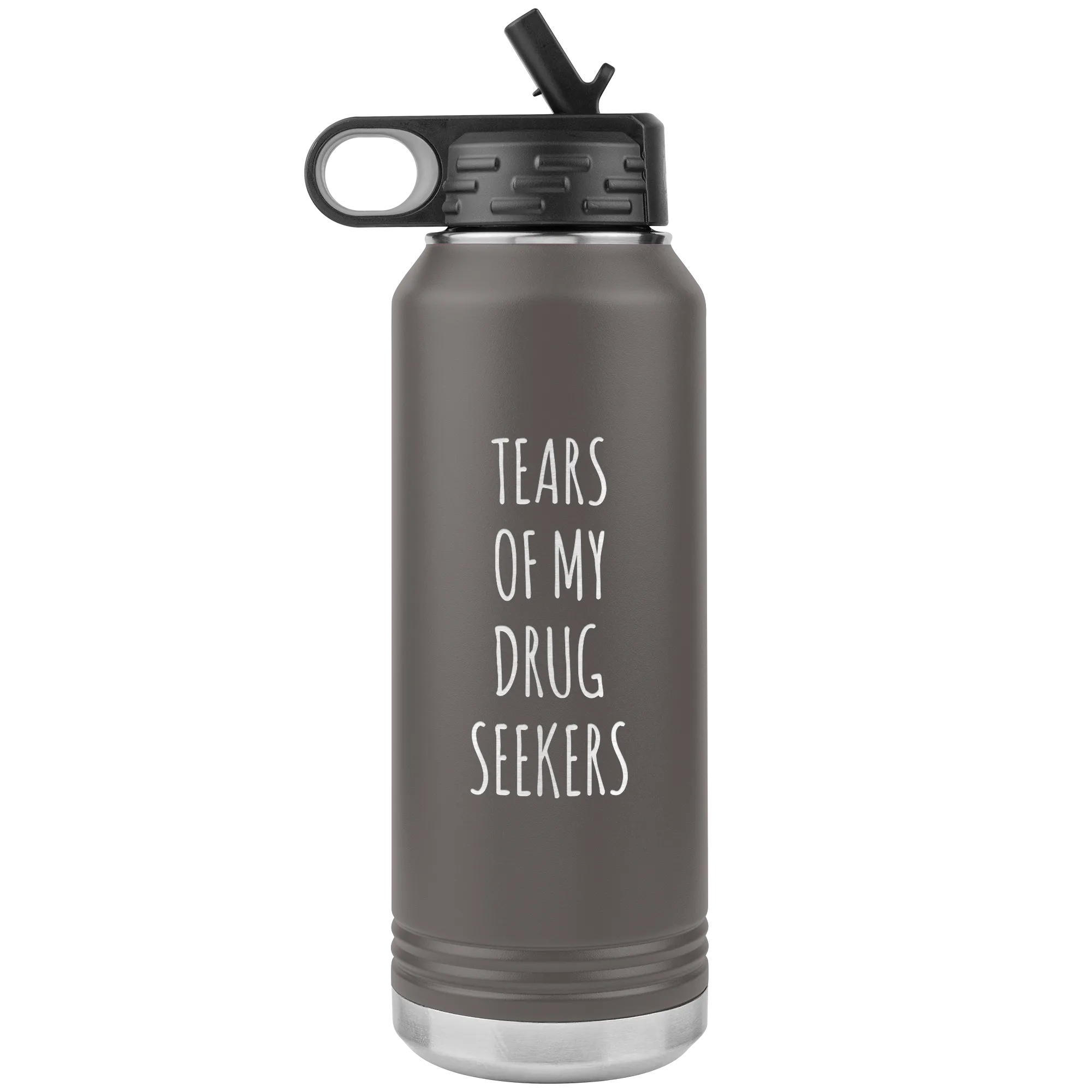 Funny Pharmacist Graduation Gift Pharm D Tears of My Drug Seekers Insulated Water Bottle Tumbler 32oz BPA Free