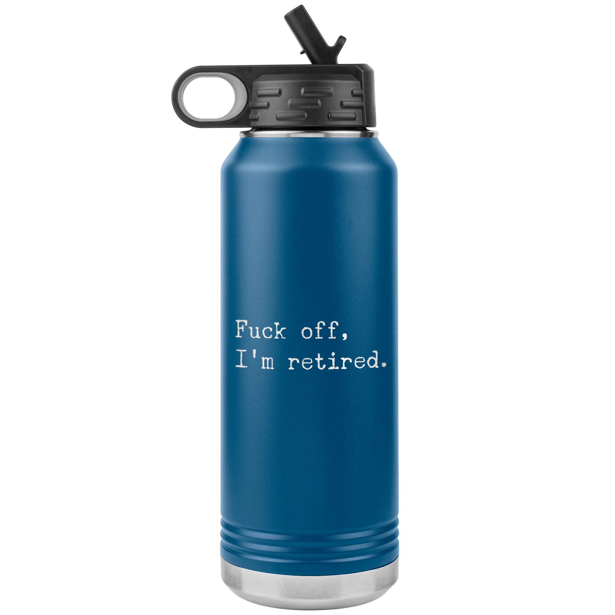Funny Retirement Gift Fuck Off I'm Retired Insulated Water Bottle Tumbler 32oz BPA Free