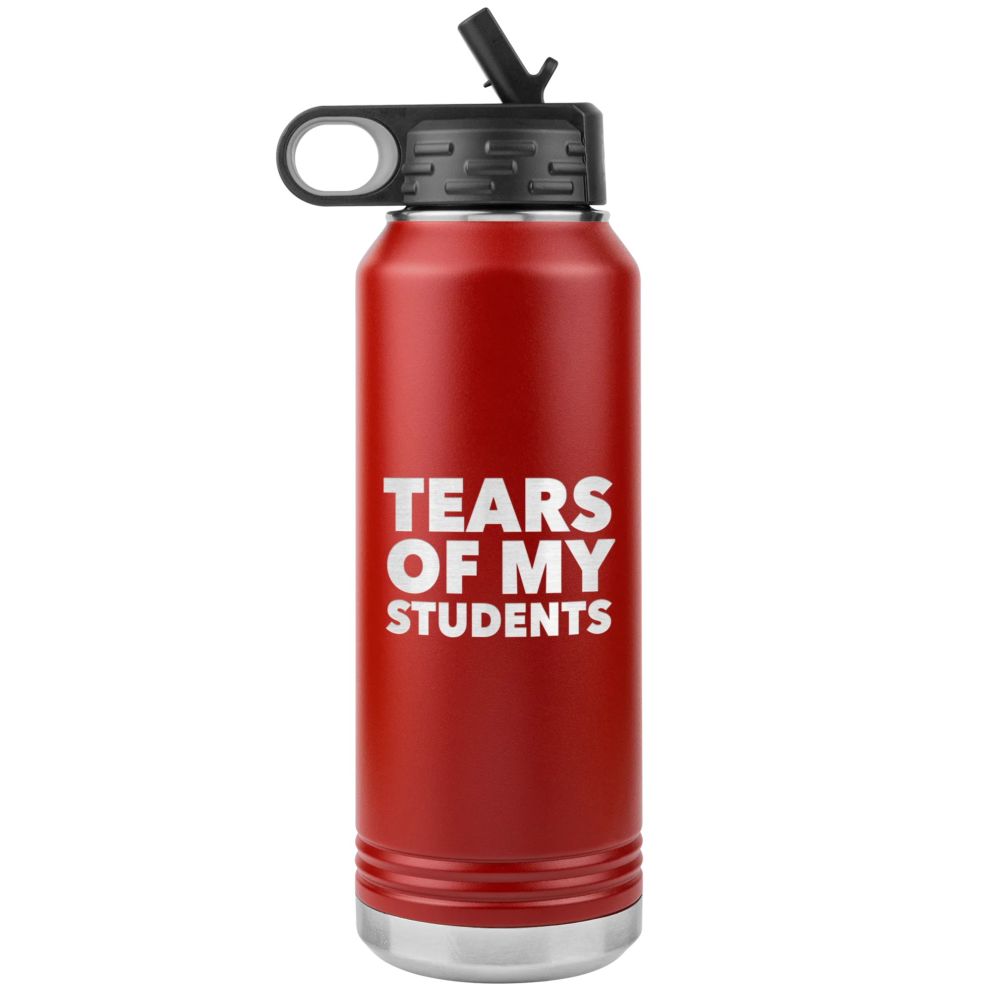 Funny Teacher Gift Tears of My Students Insulated Water Bottle Tumbler 32oz BPA Free