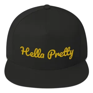 Hella Pretty Flat Bill Cap