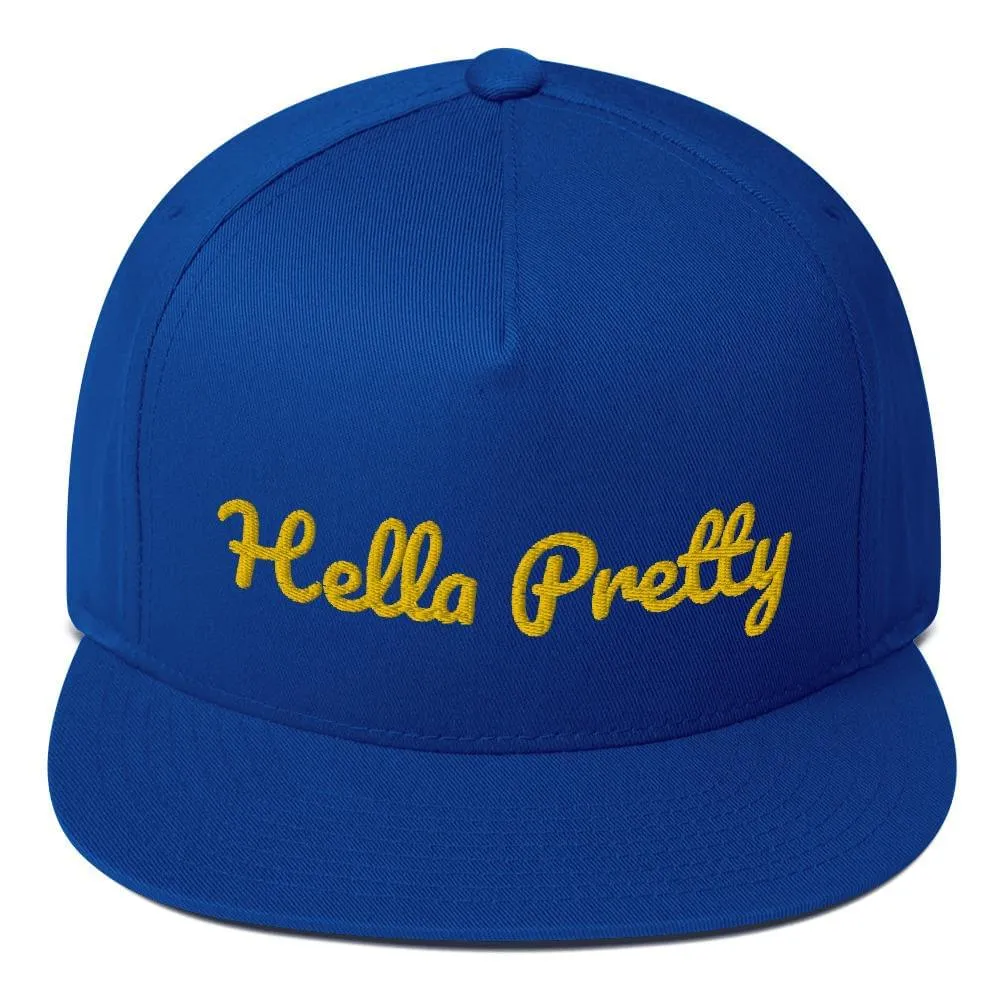 Hella Pretty Flat Bill Cap