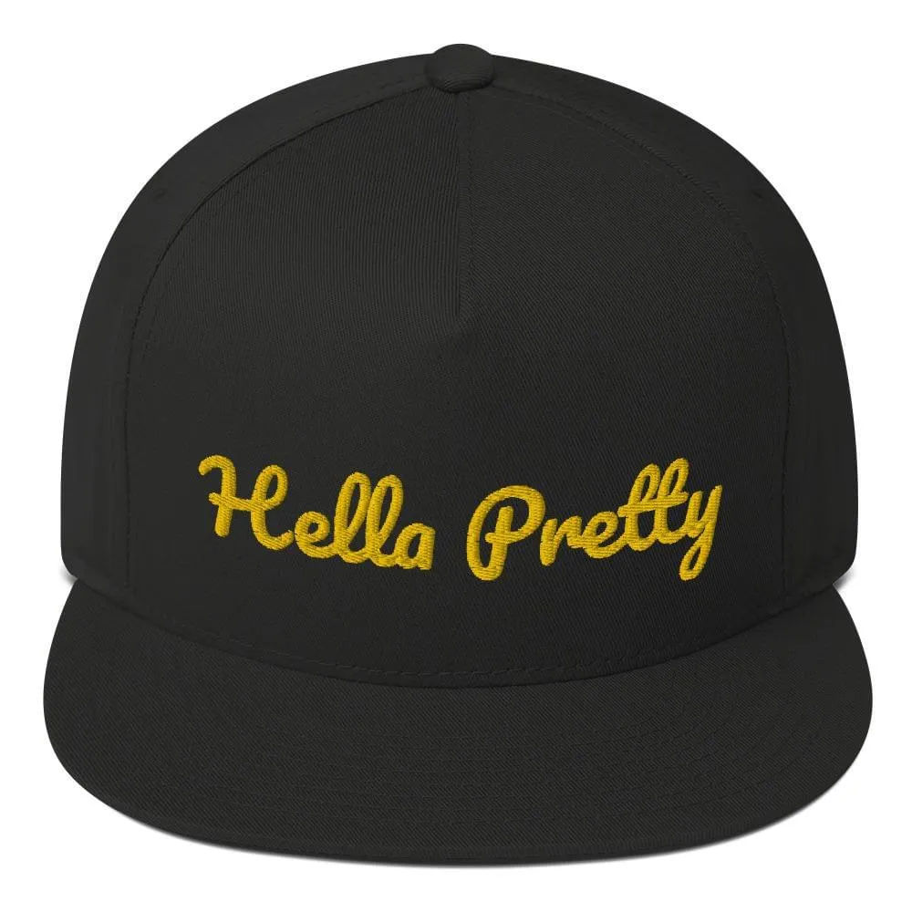Hella Pretty Flat Bill Cap