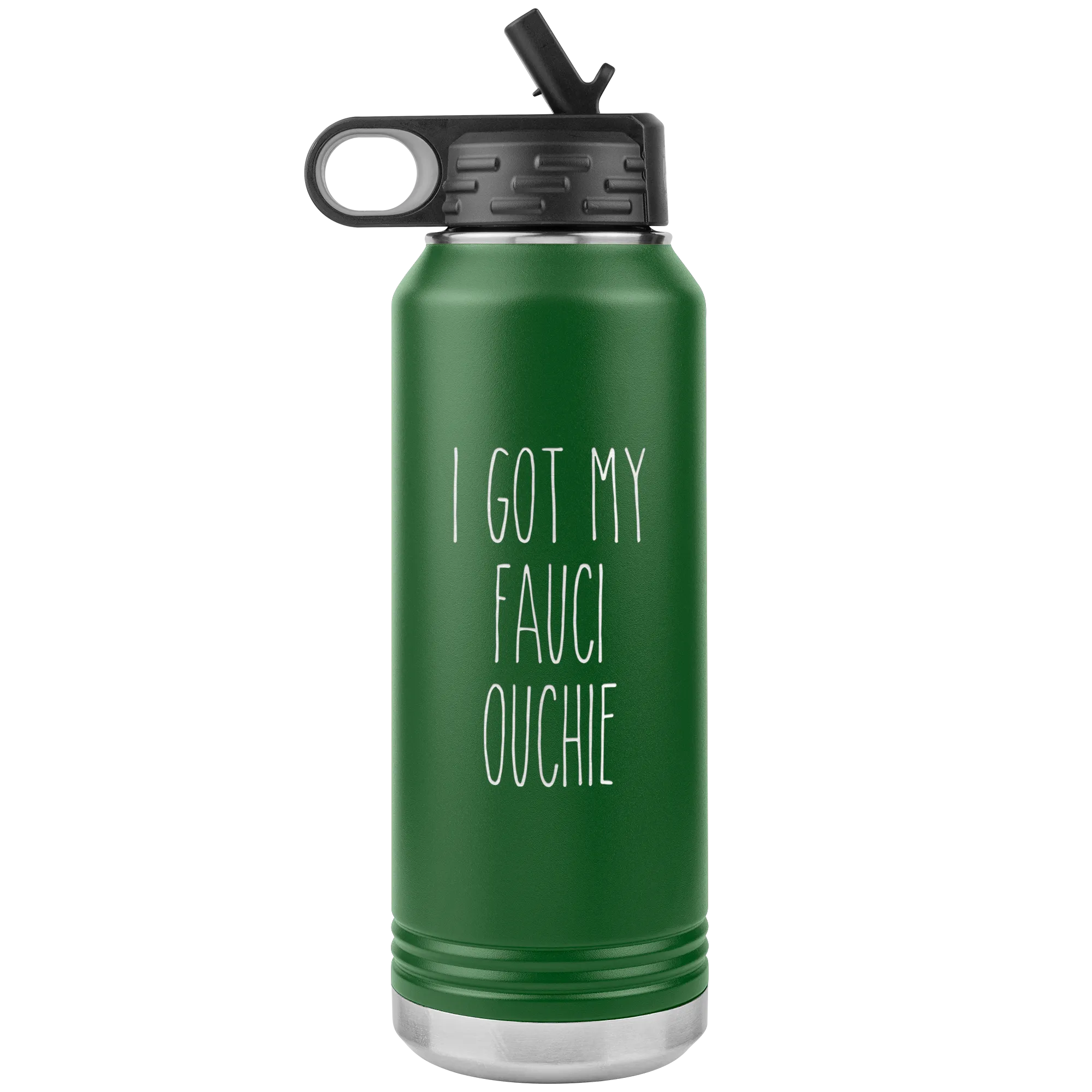 I'm Vaccinated Gift I Got My Fauci Ouchie Water Bottle Insulated Tumbler 32oz BPA Free