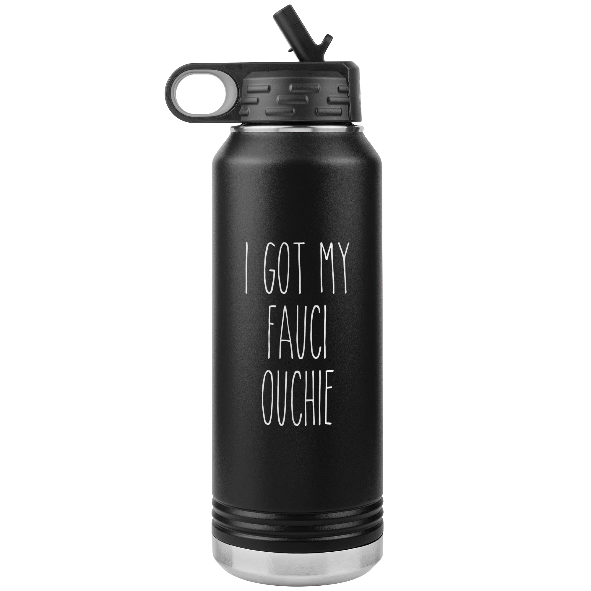 I'm Vaccinated Gift I Got My Fauci Ouchie Water Bottle Insulated Tumbler 32oz BPA Free