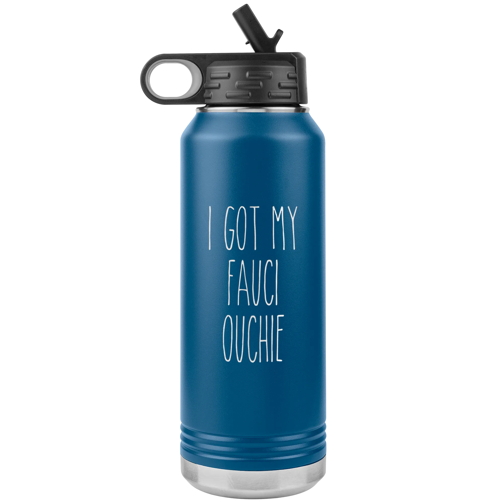 I'm Vaccinated Gift I Got My Fauci Ouchie Water Bottle Insulated Tumbler 32oz BPA Free