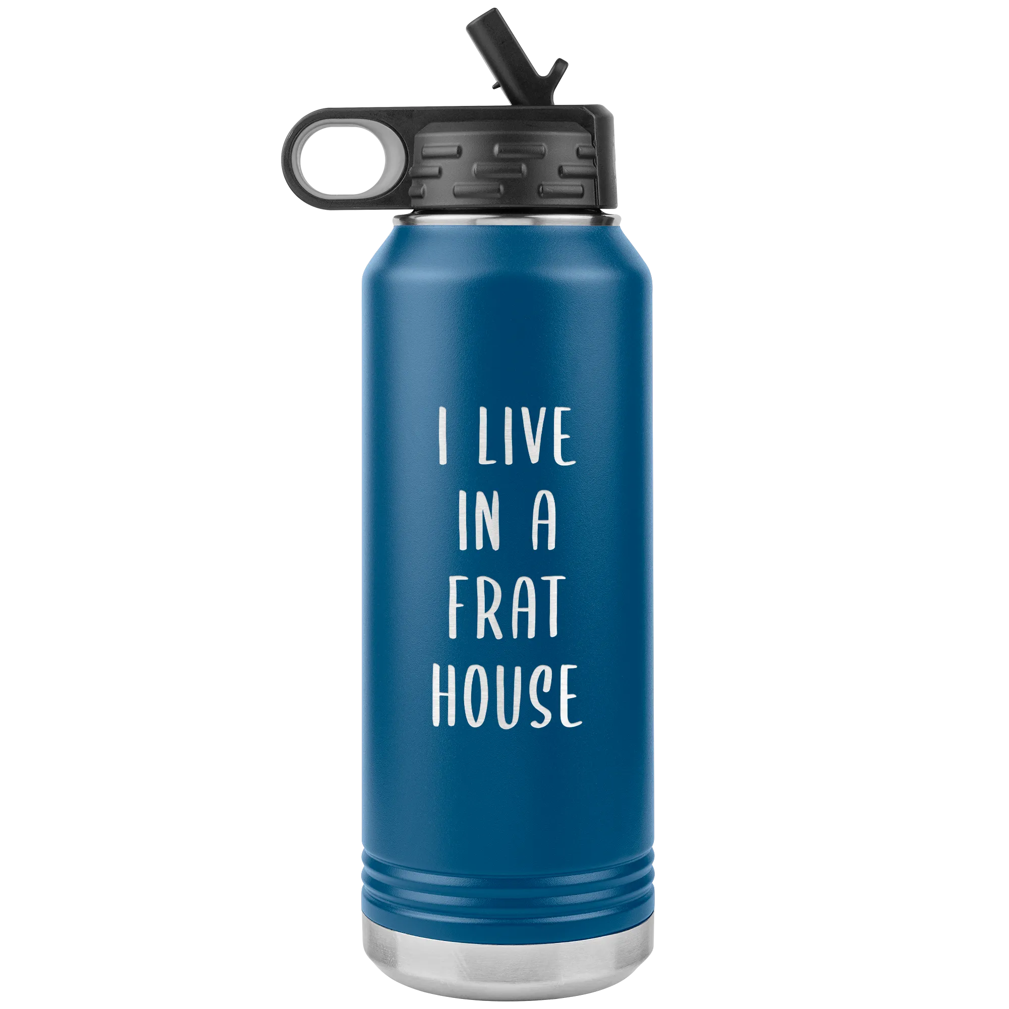 Mom of Boys Gift I Live in a Frat House Insulated Water Bottle Mother's Day Tumbler 32oz BPA Free