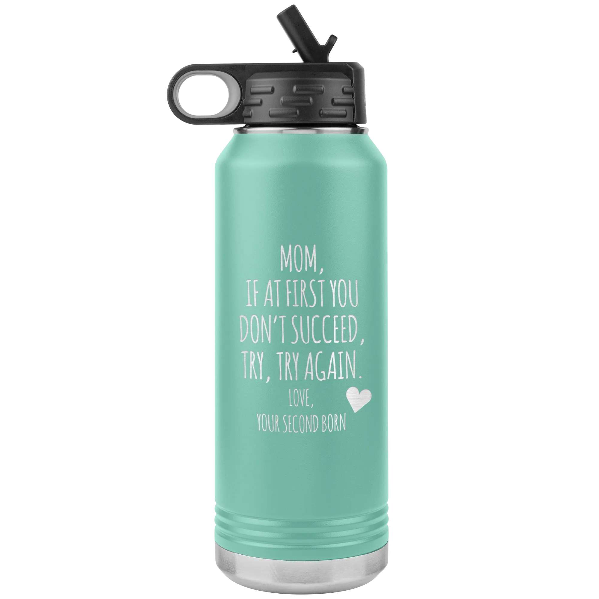 Mother's Day Gift From Second Born If at First You Don't Succeed Try Again Tumbler Insulated Water Bottle 32oz BPA Free