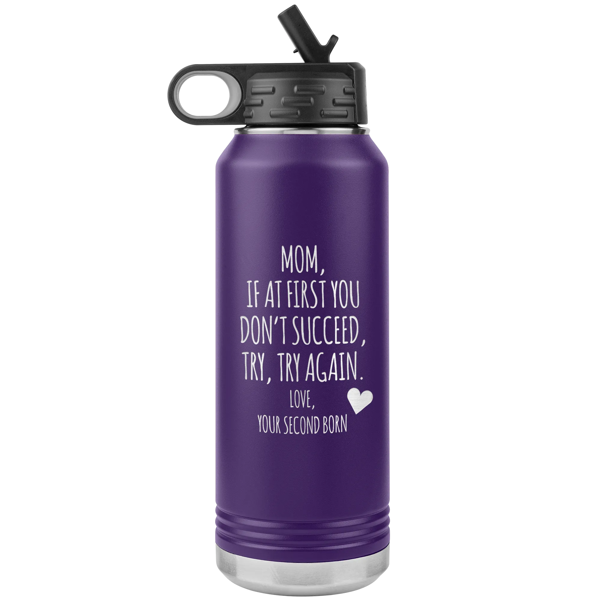 Mother's Day Gift From Second Born If at First You Don't Succeed Try Again Tumbler Insulated Water Bottle 32oz BPA Free
