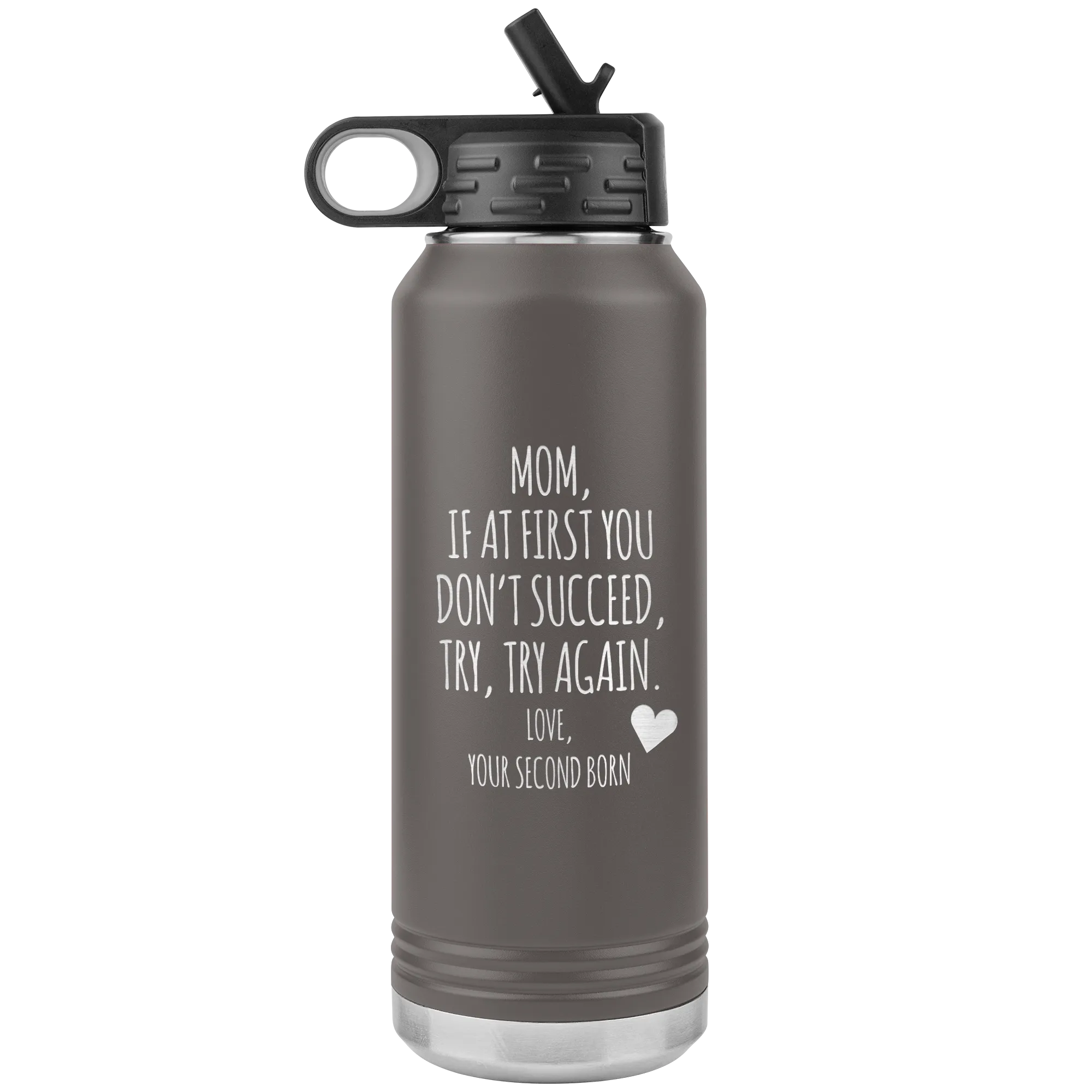 Mother's Day Gift From Second Born If at First You Don't Succeed Try Again Tumbler Insulated Water Bottle 32oz BPA Free