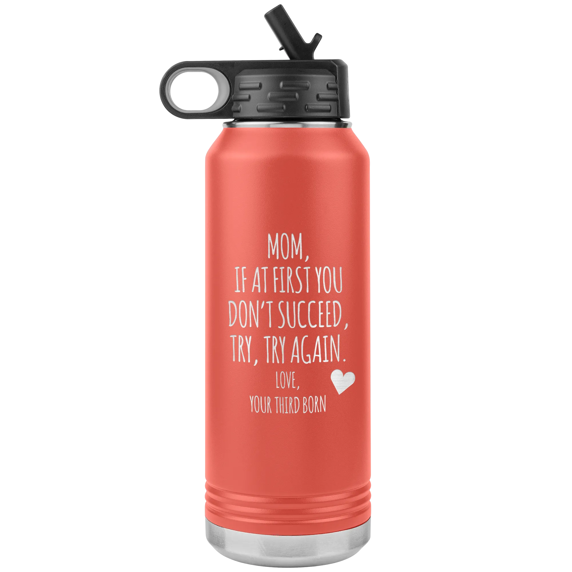 Mother's Day Gift From Third Born If at First You Don't Succeed Try Again Tumbler Insulated Water Bottle 32oz BPA Free