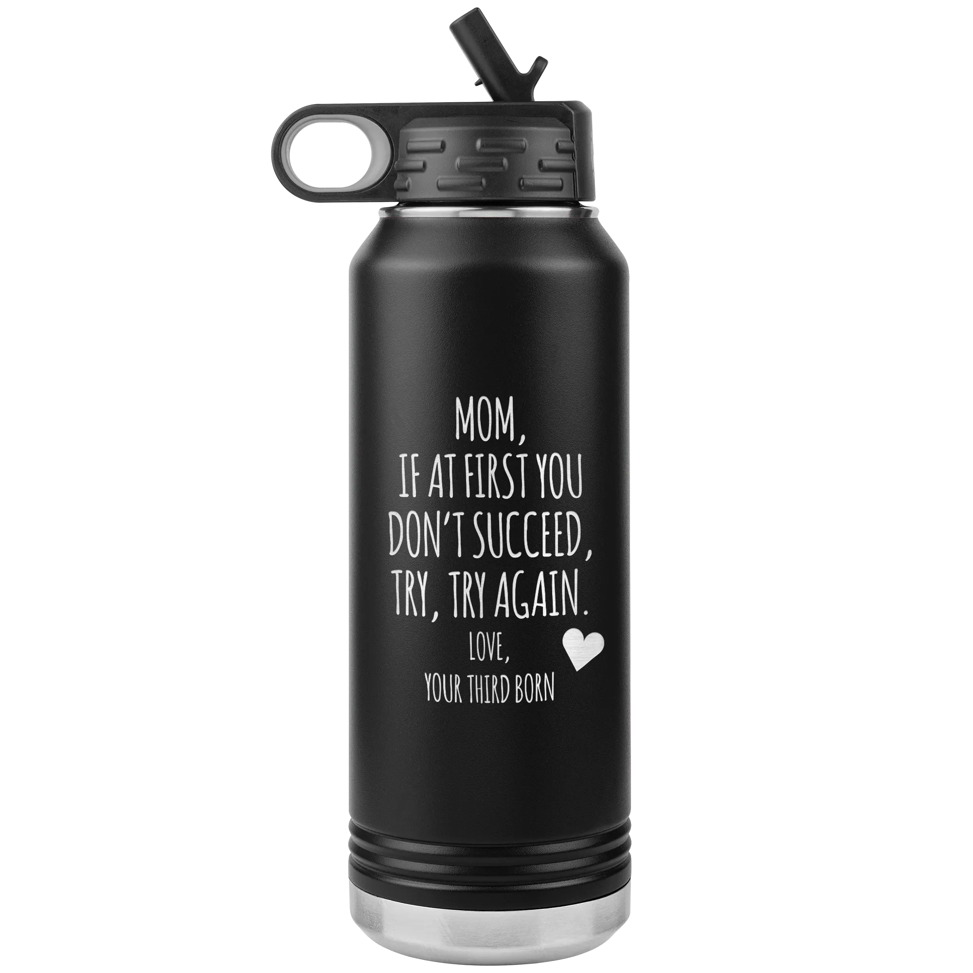 Mother's Day Gift From Third Born If at First You Don't Succeed Try Again Tumbler Insulated Water Bottle 32oz BPA Free