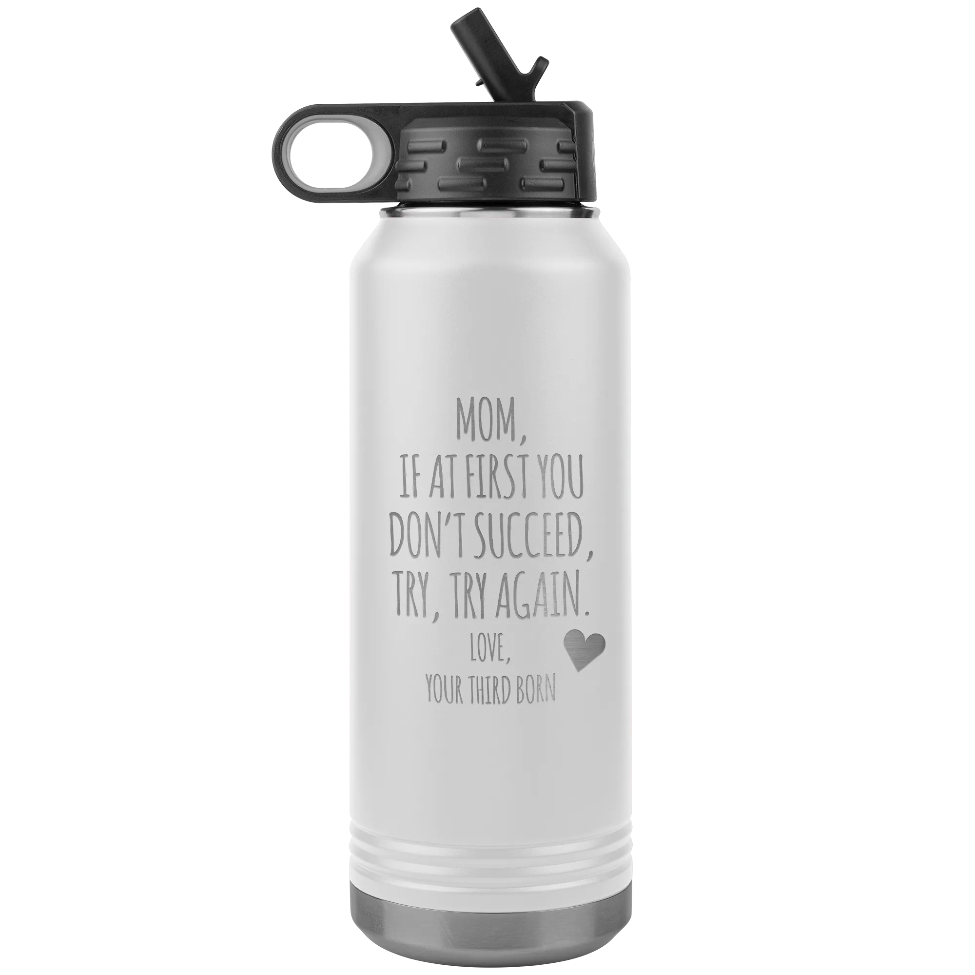 Mother's Day Gift From Third Born If at First You Don't Succeed Try Again Tumbler Insulated Water Bottle 32oz BPA Free