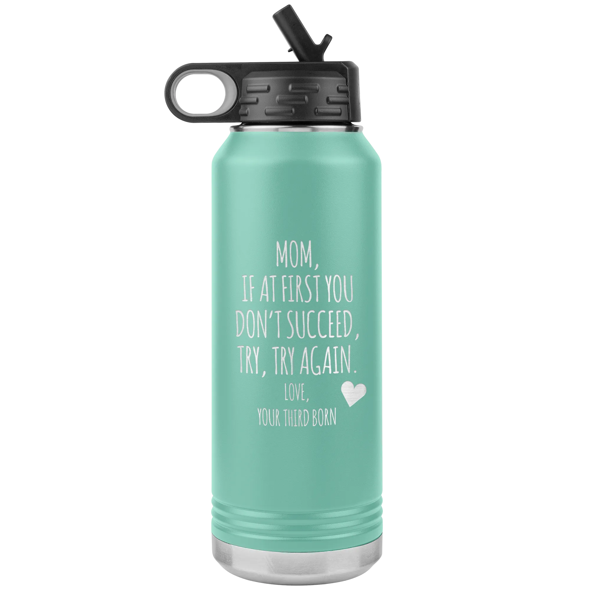 Mother's Day Gift From Third Born If at First You Don't Succeed Try Again Tumbler Insulated Water Bottle 32oz BPA Free