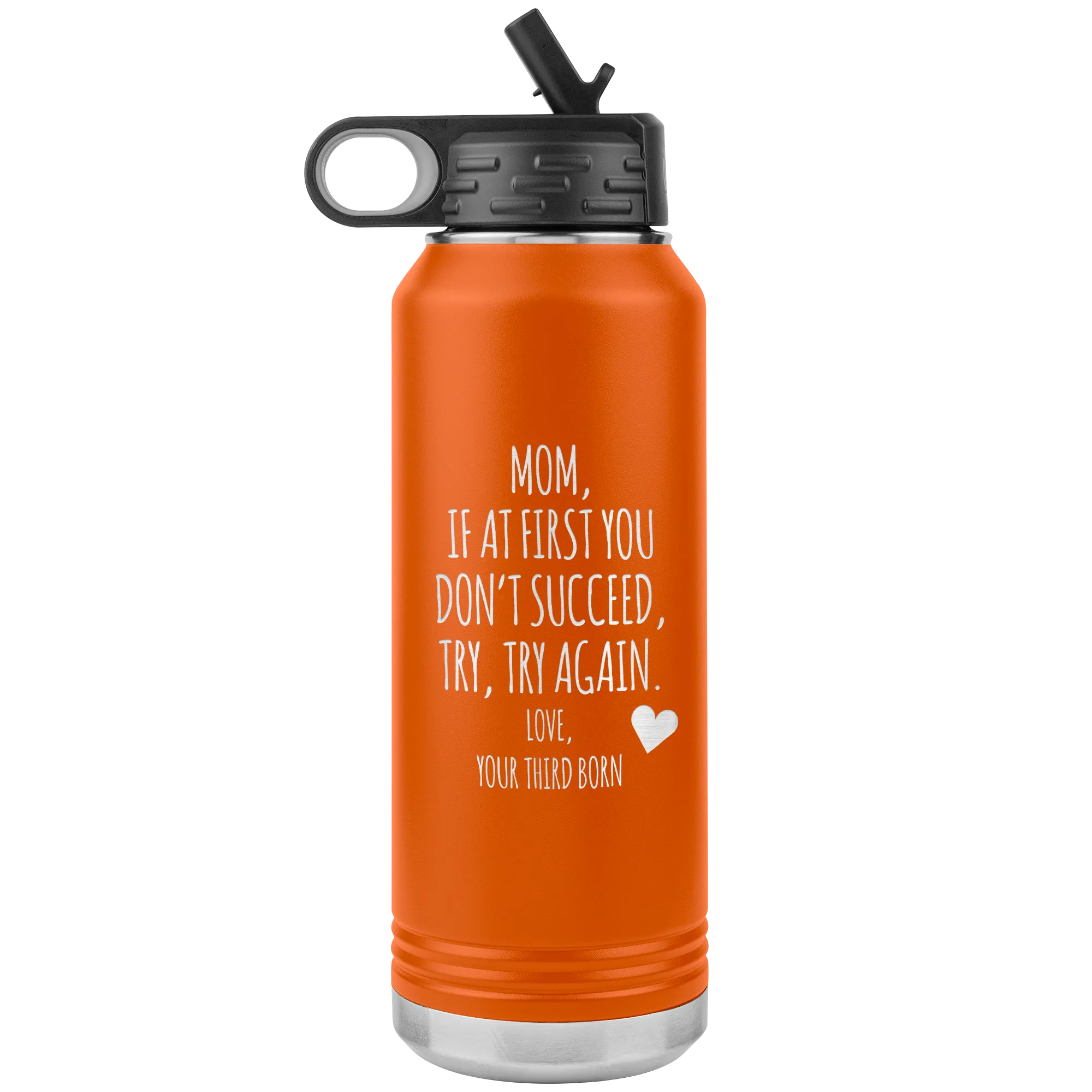 Mother's Day Gift From Third Born If at First You Don't Succeed Try Again Tumbler Insulated Water Bottle 32oz BPA Free