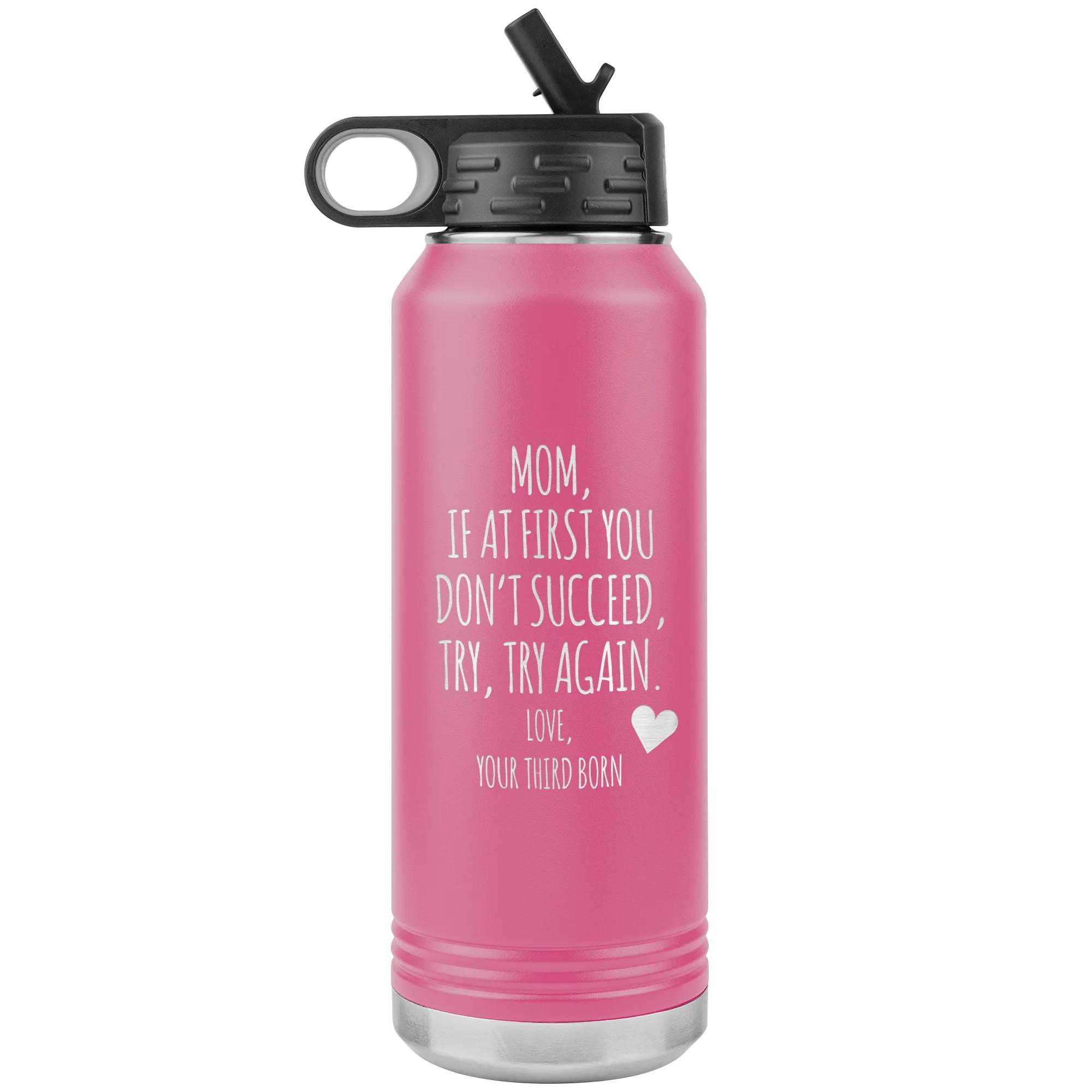 Mother's Day Gift From Third Born If at First You Don't Succeed Try Again Tumbler Insulated Water Bottle 32oz BPA Free