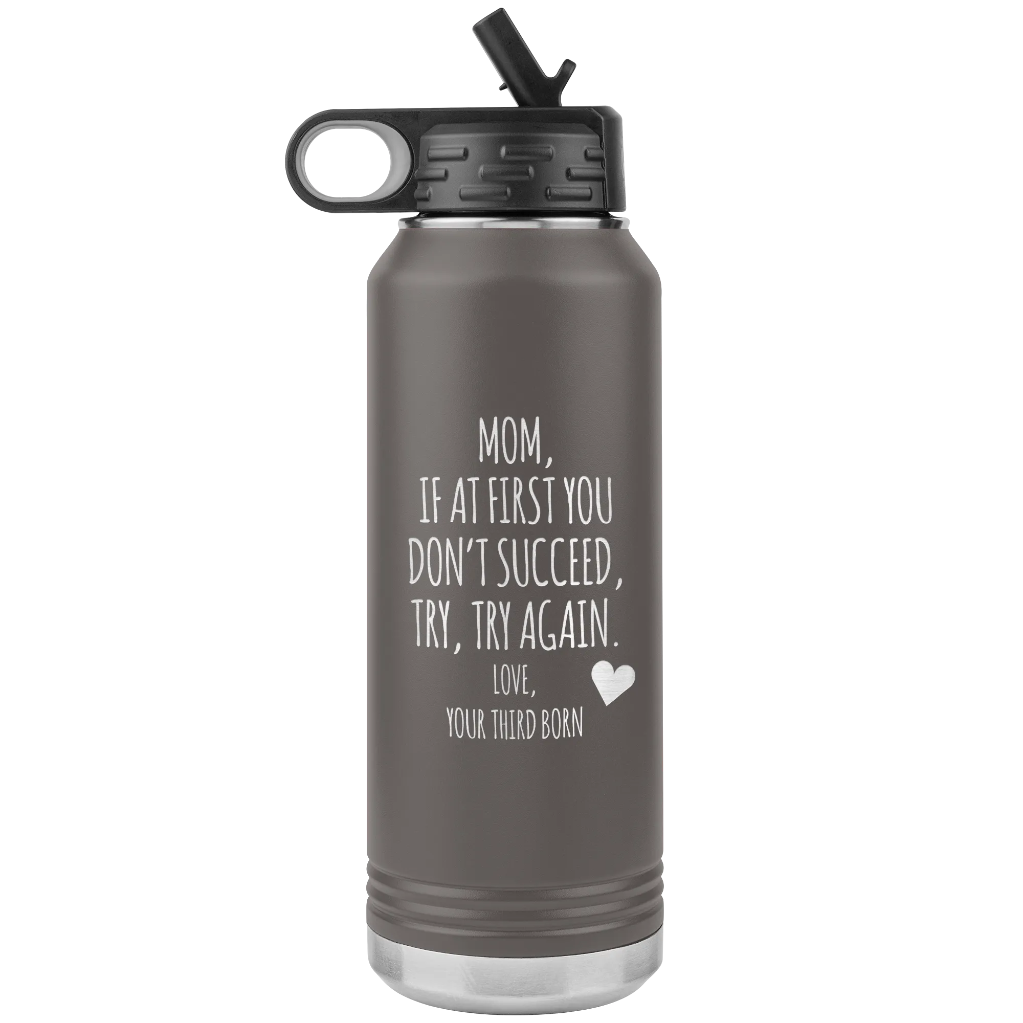 Mother's Day Gift From Third Born If at First You Don't Succeed Try Again Tumbler Insulated Water Bottle 32oz BPA Free