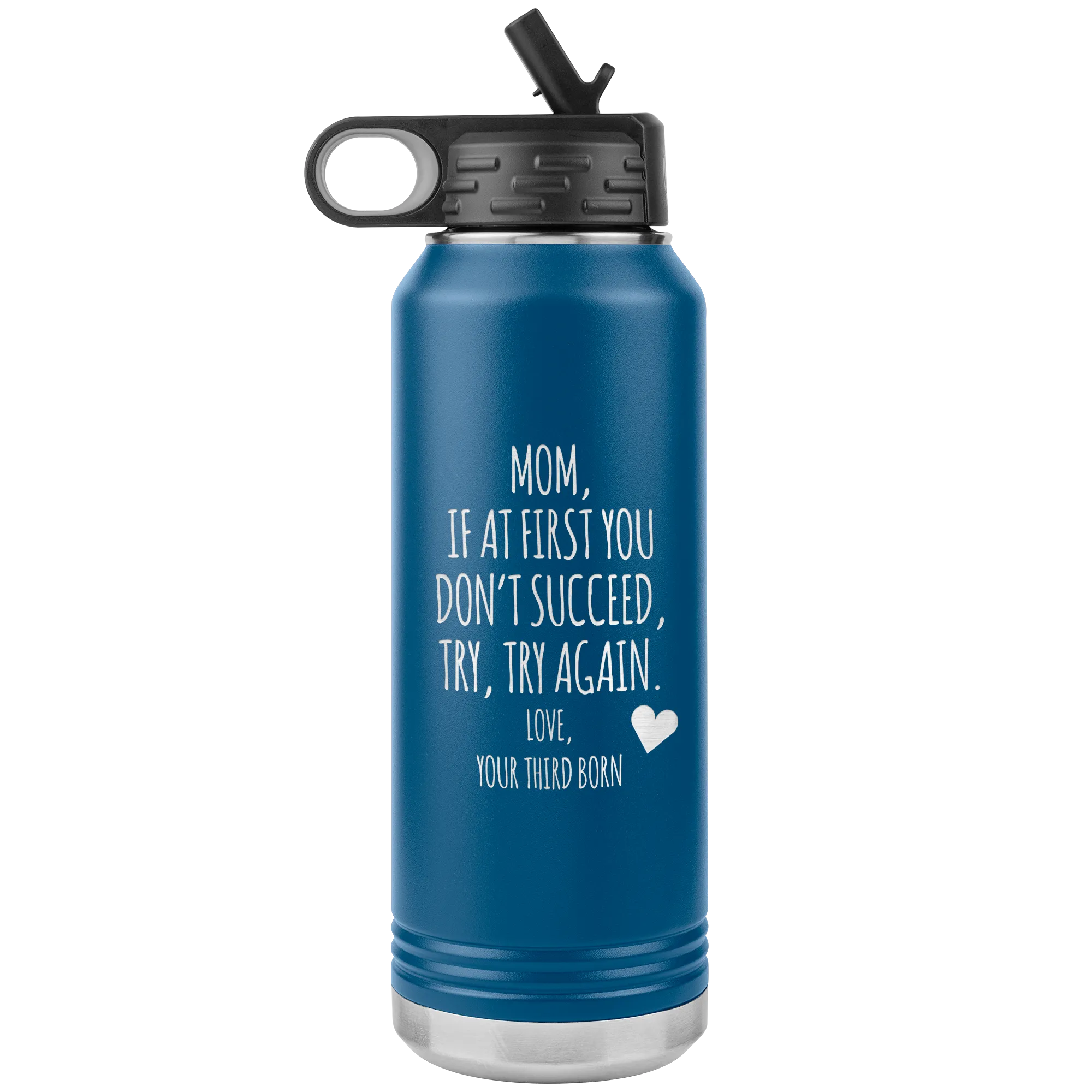 Mother's Day Gift From Third Born If at First You Don't Succeed Try Again Tumbler Insulated Water Bottle 32oz BPA Free