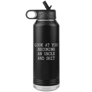 New Uncle Gift Look at You Becoming an Uncle Insulated Water Bottle Tumbler 32oz BPA Free