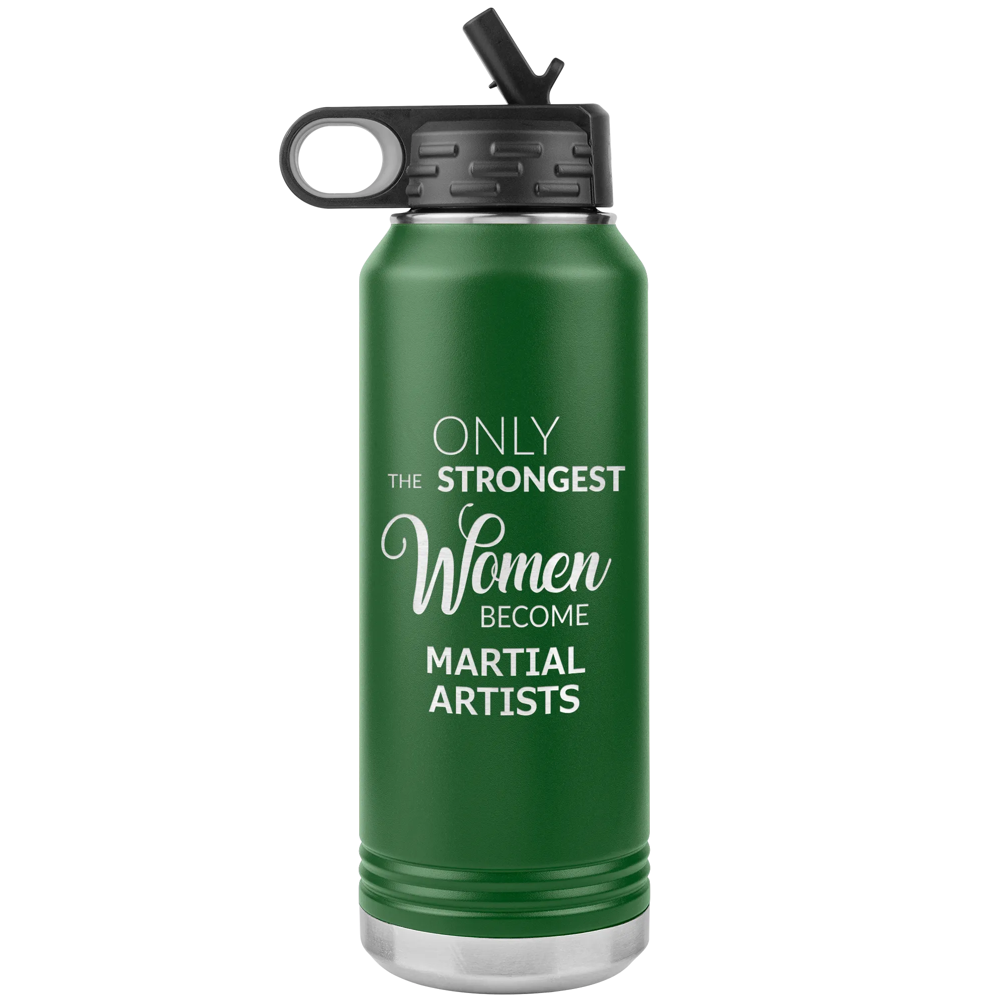 Only the Strongest Women Become Martial Artists Gifts Insulated Water Bottle 32oz BPA Free