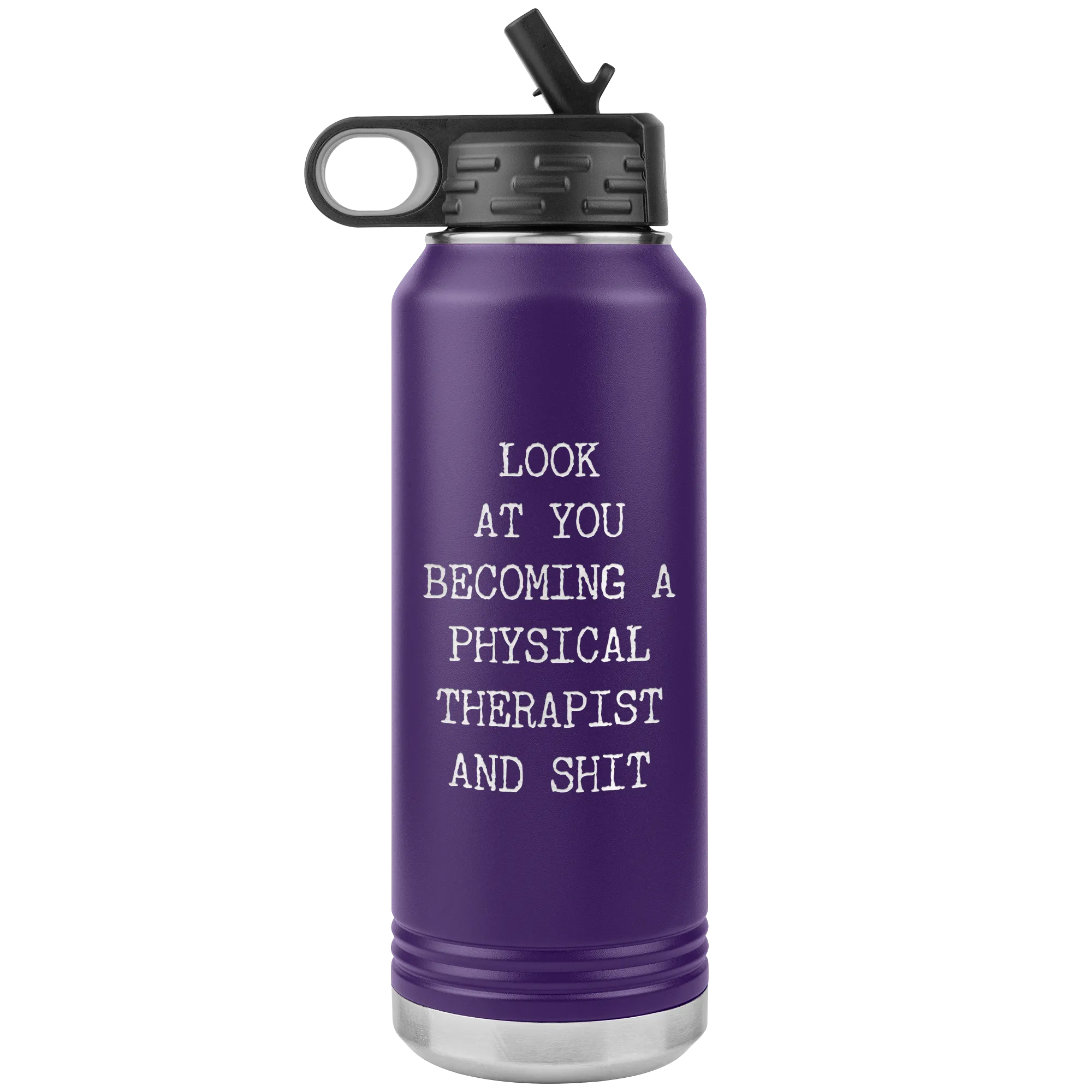 PT Gifts Look at You Becoming a Physical Therapist Funny Graduation Gift Insulated Water Bottle 32oz BPA Free