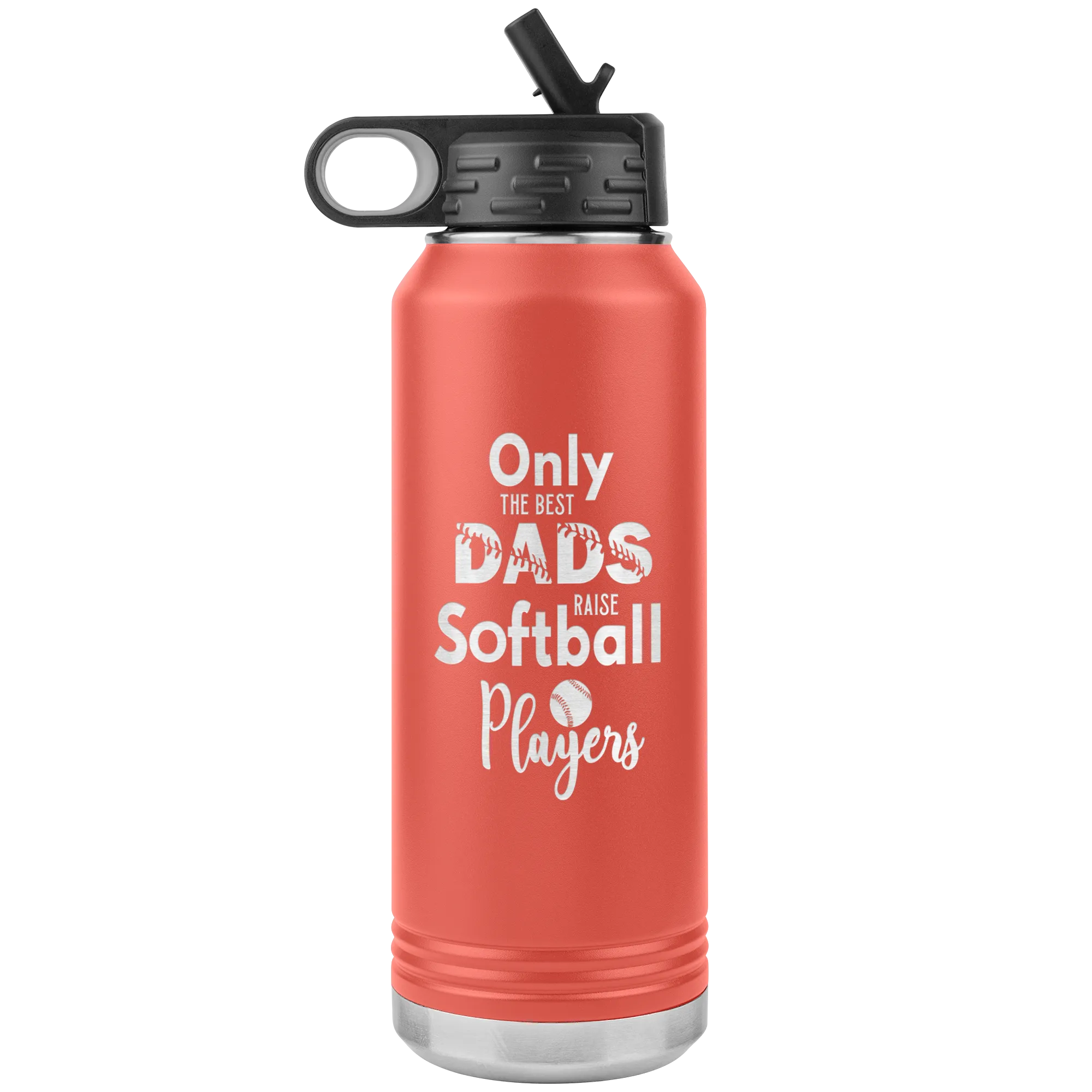 Softball Dad Water Bottle Only the Best Dads Raise Softball Players Insulated Tumbler 32oz BPA Free