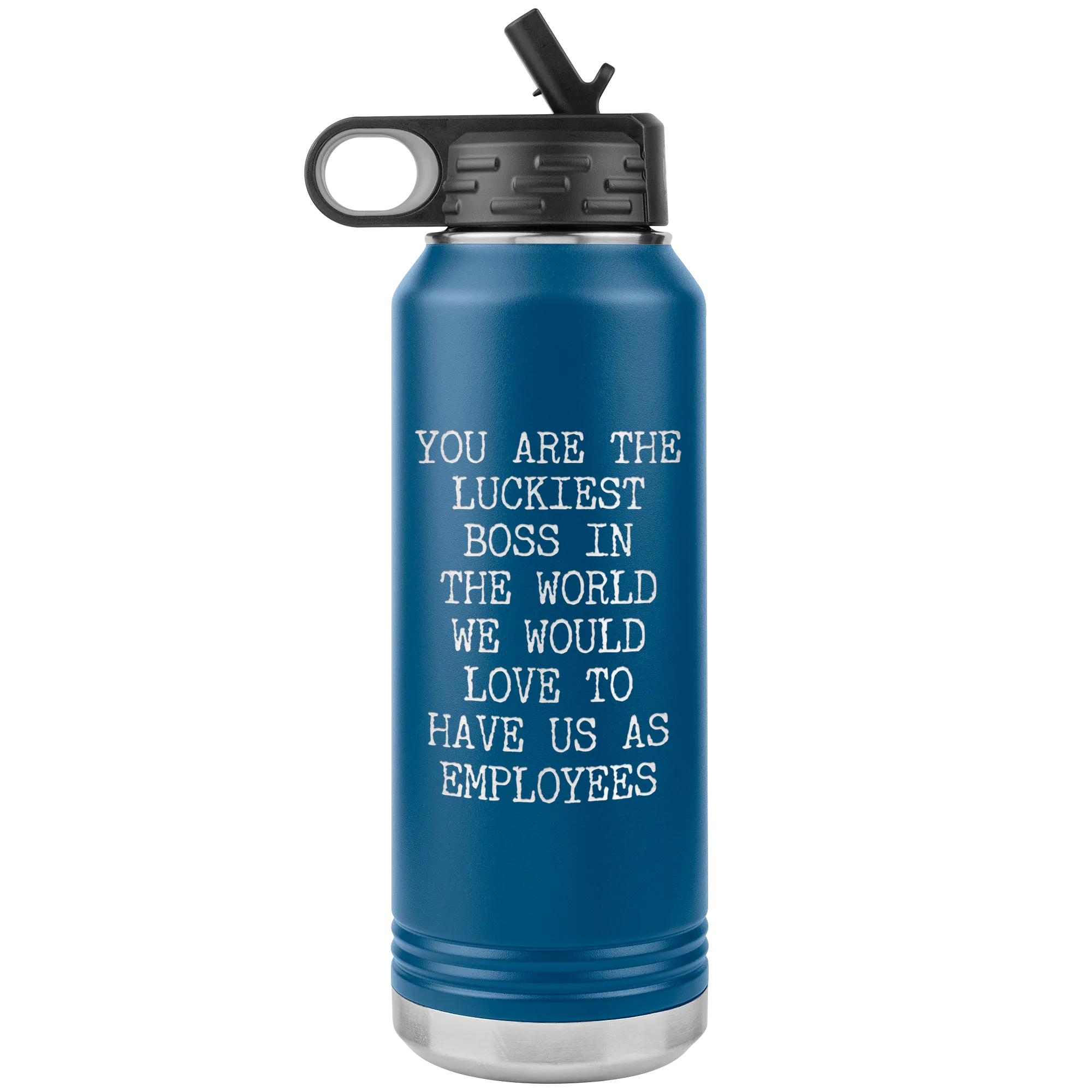 You're the Luckiest Boss in the World Funny Gifts for Bosses Insulated Water Bottle 32oz BPA Free